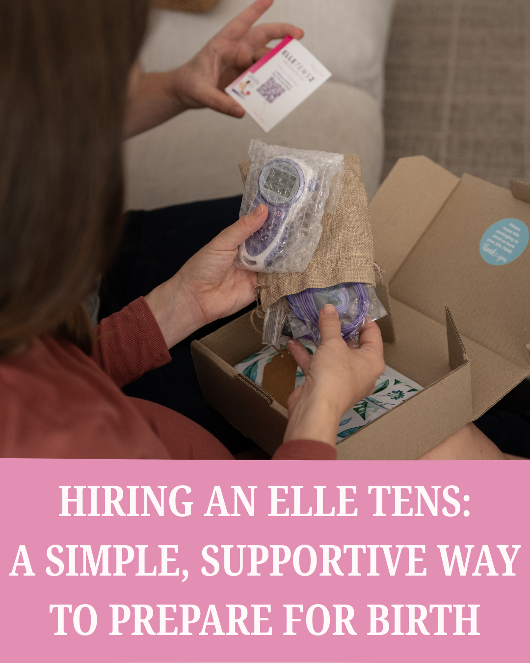 Hiring an Elle TENS - A Simple, Supportive Way to Prepare for Birth